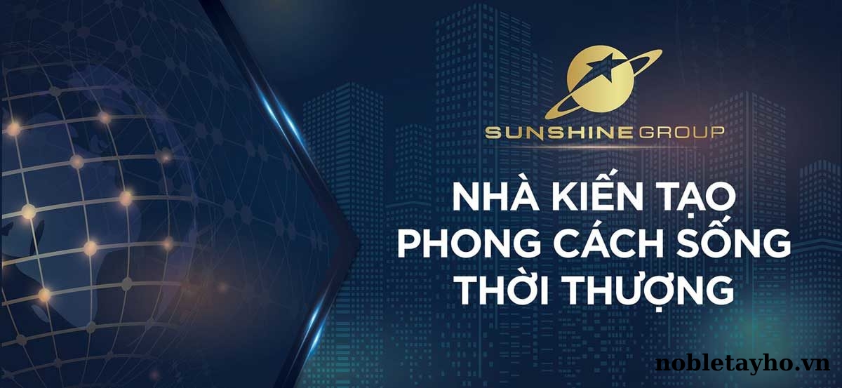 Chủ đầu tư của chuối sản phẩm thương hiệu Noble Tây Hồ là Sunshine Group, một trong những tên tuổi nổi bật trong ngành bất động sản tại Việt Nam.